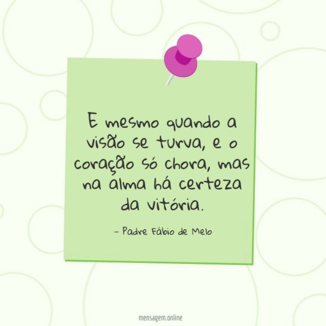 E mesmo quando a visão se turva