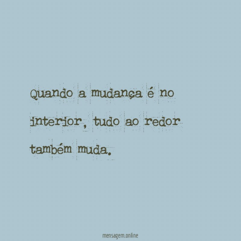 Quando a mudança é no interior