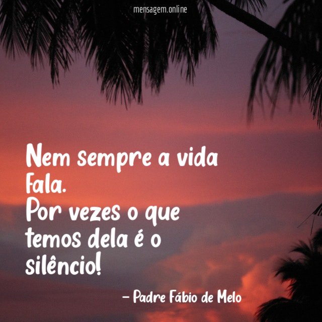 Nem sempre a vida fala