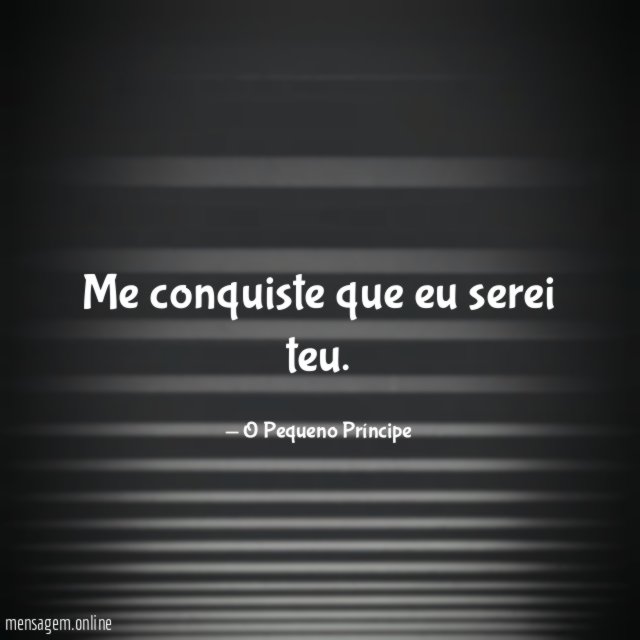 Me conquiste que eu serei teu