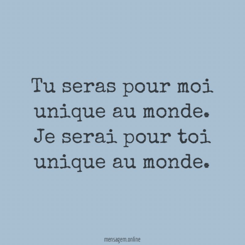 Tu seras pour moi unique au monde
