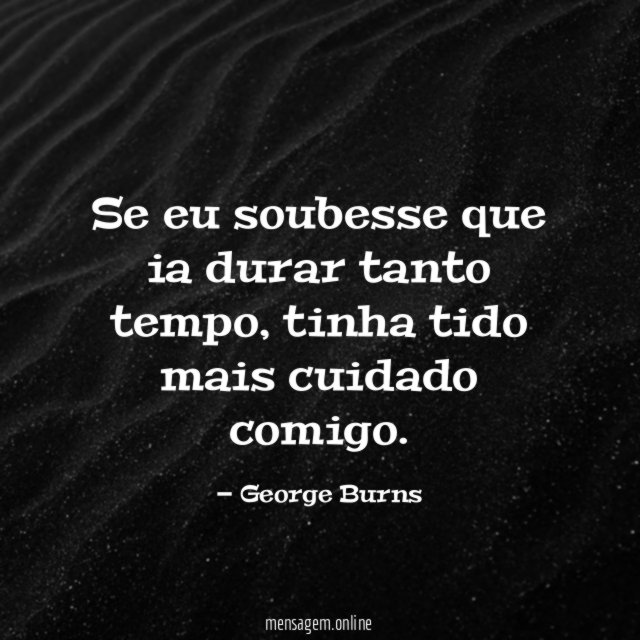 Se eu soubesse que ia durar tanto tempo