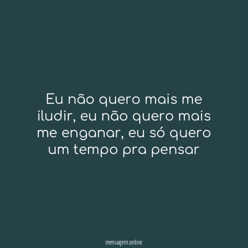 Eu não quero mais me iludir