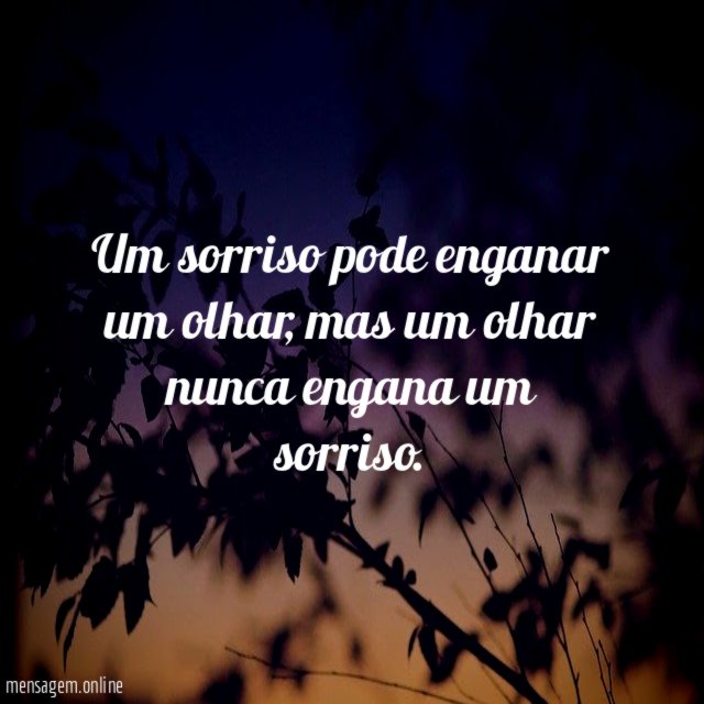 Um sorriso pode enganar um olhar