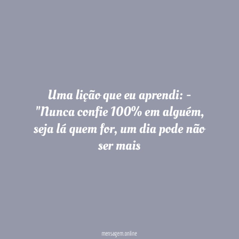 Uma lição que eu aprendi