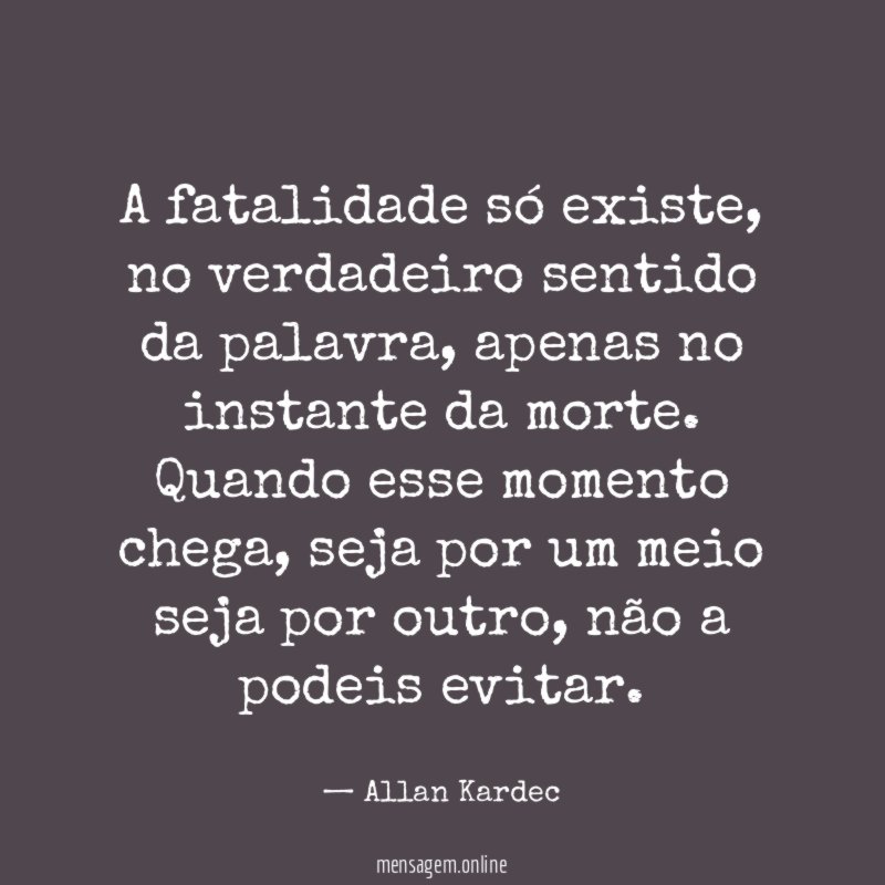 A fatalidade só existe