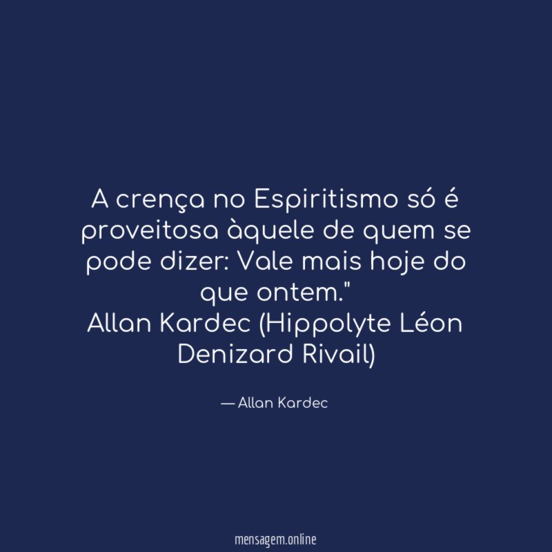 A crença no Espiritismo só é proveitosa àquele