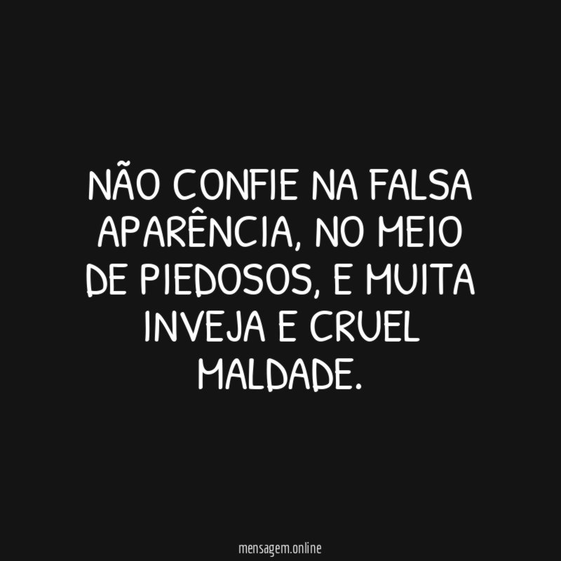 Não confie na falsa aparência