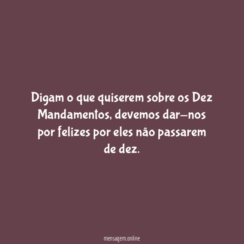 Digam o que quiserem sobre os Dez Mandamentos