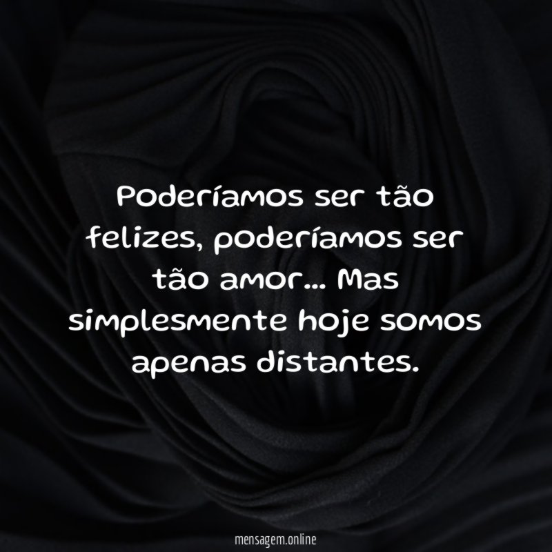 Poderíamos ser tão felizes