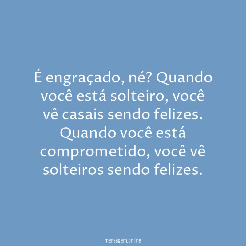 É engraçado
