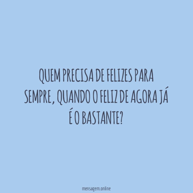 Quem precisa de felizes para sempre