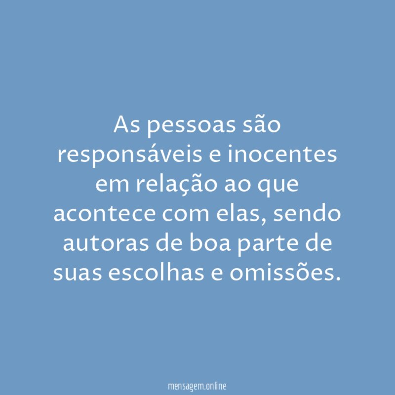 As pessoas são responsáveis e inocentes em relação