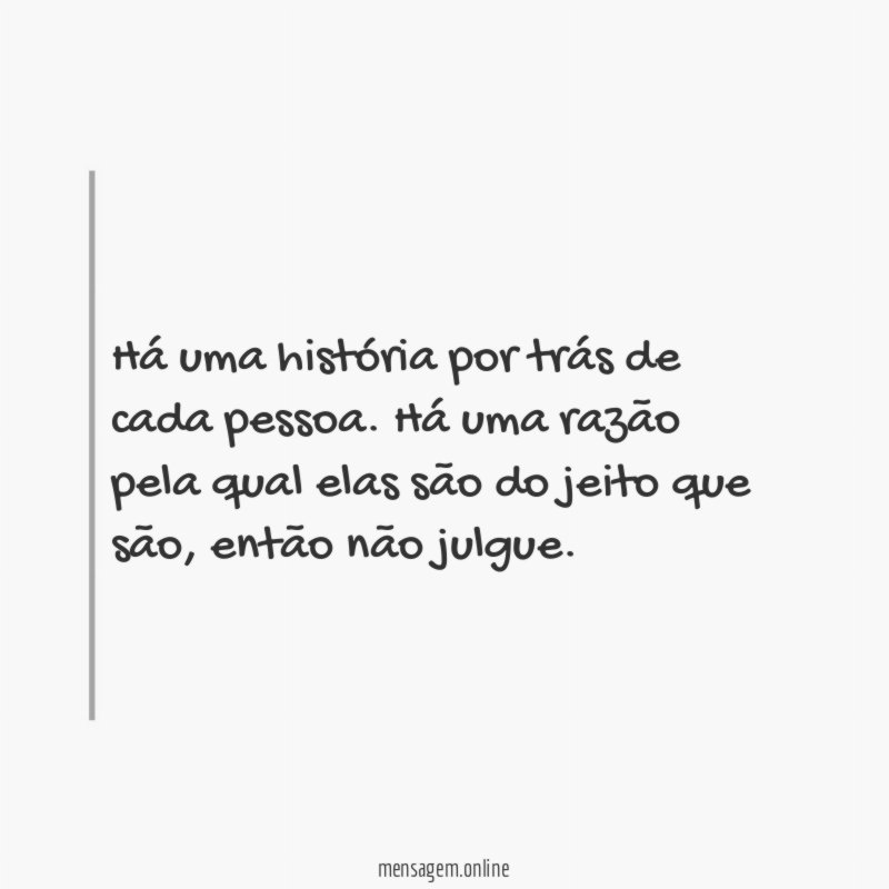 Há uma história por trás de cada pessoa