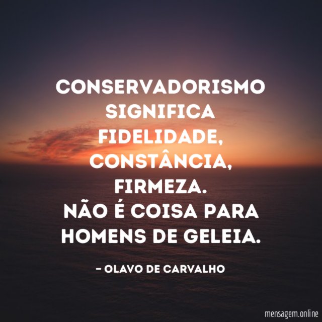 Conservadorismo significa fidelidade