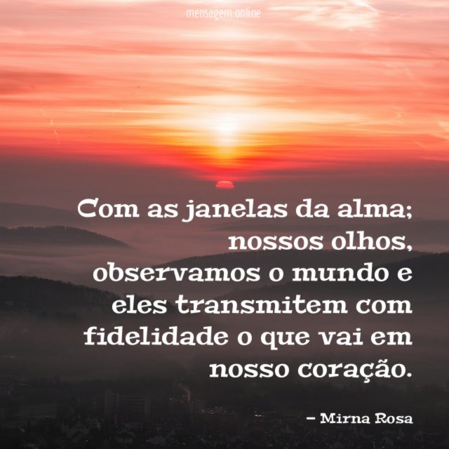 Com as janelas da alma