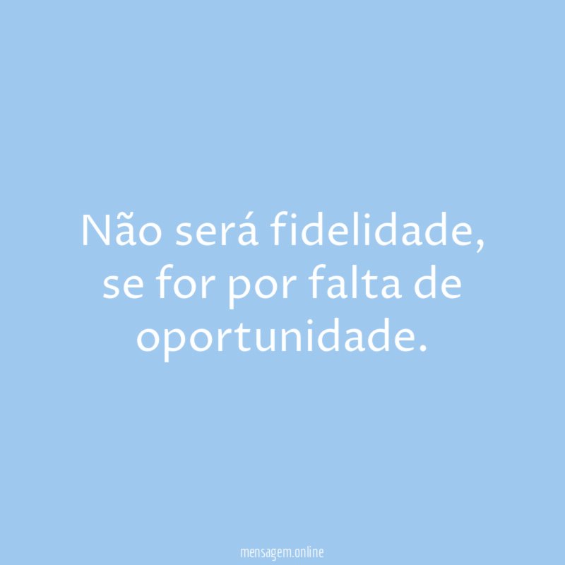 Não será fidelidade