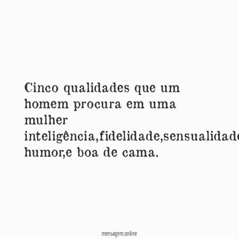 cinco qualidades que um homem procura em uma mulher inteligência