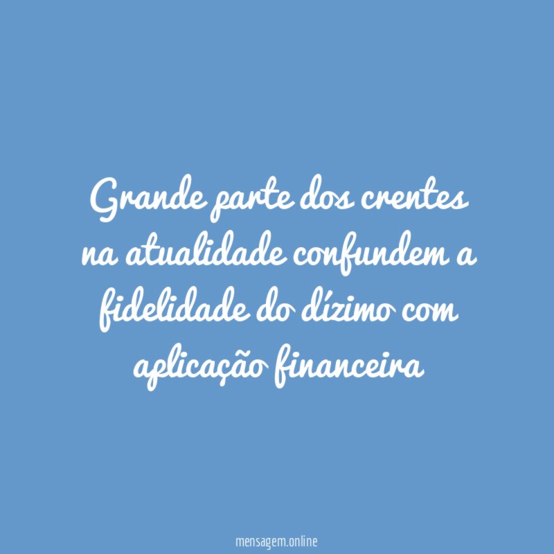 Grande parte dos crentes na atualidade confundem a