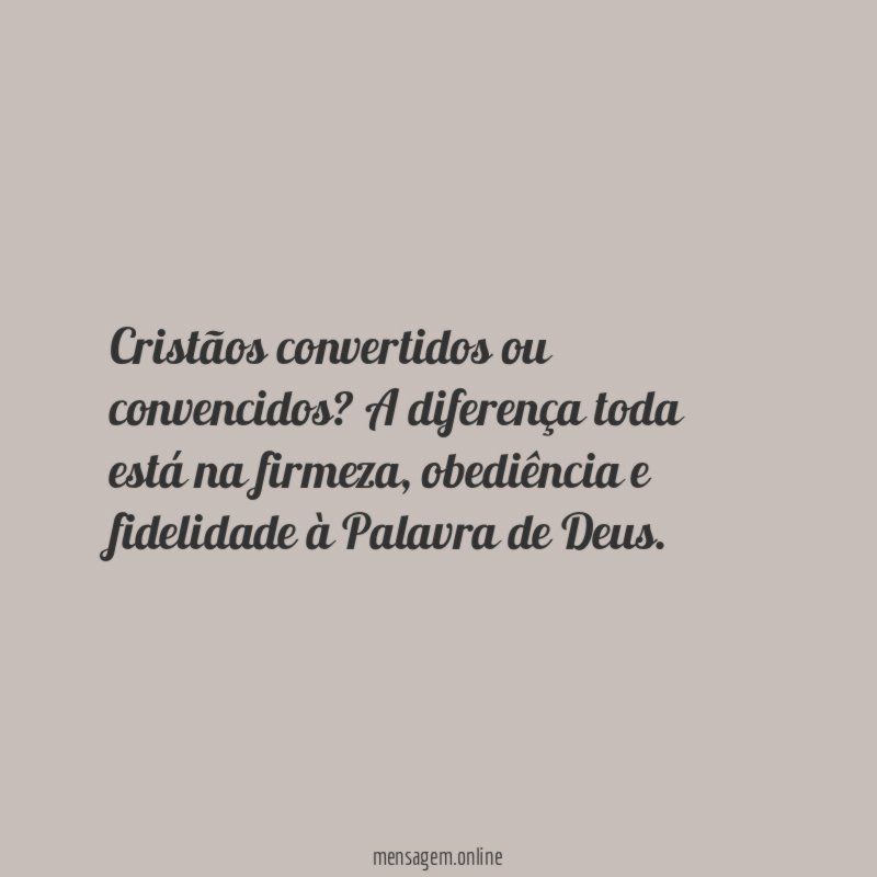 Cristãos convertidos ou convencidos