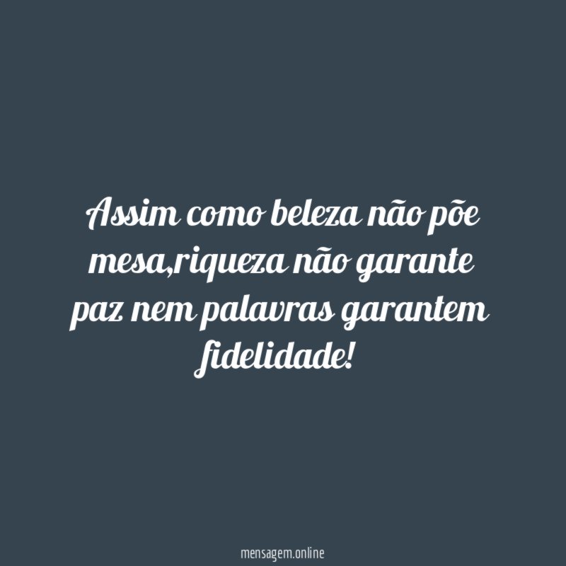 Assim como beleza não põe mesa