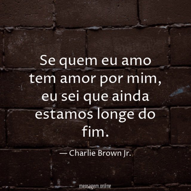 Se quem eu amo tem amor por mim