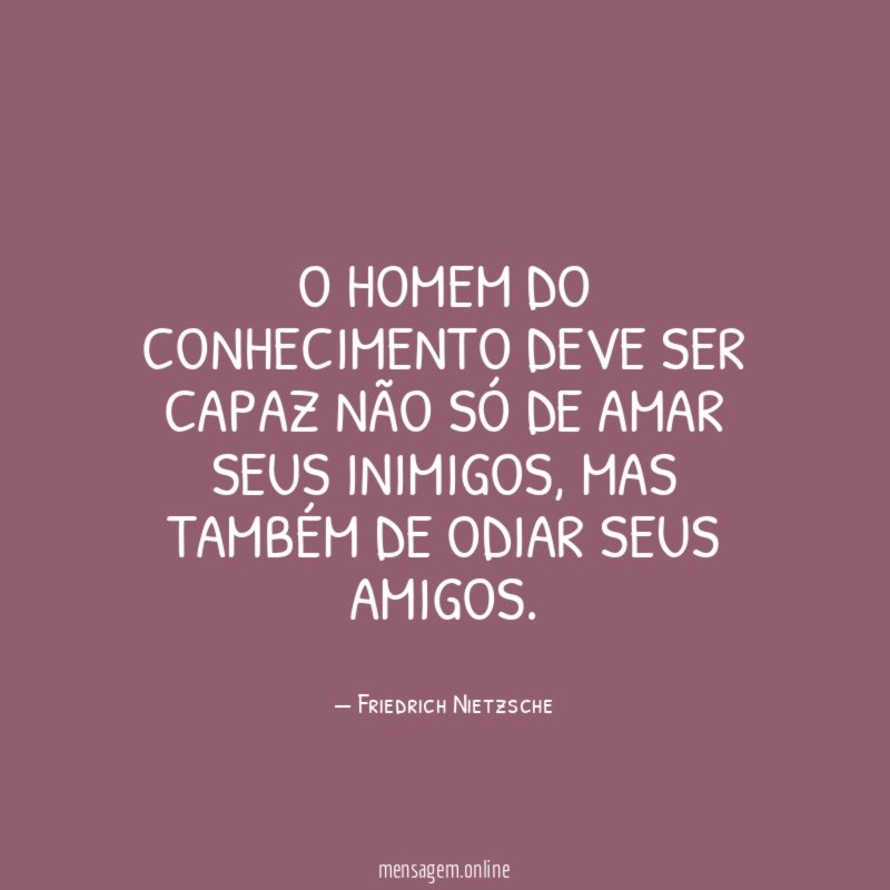 O homem do conhecimento deve ser capaz não