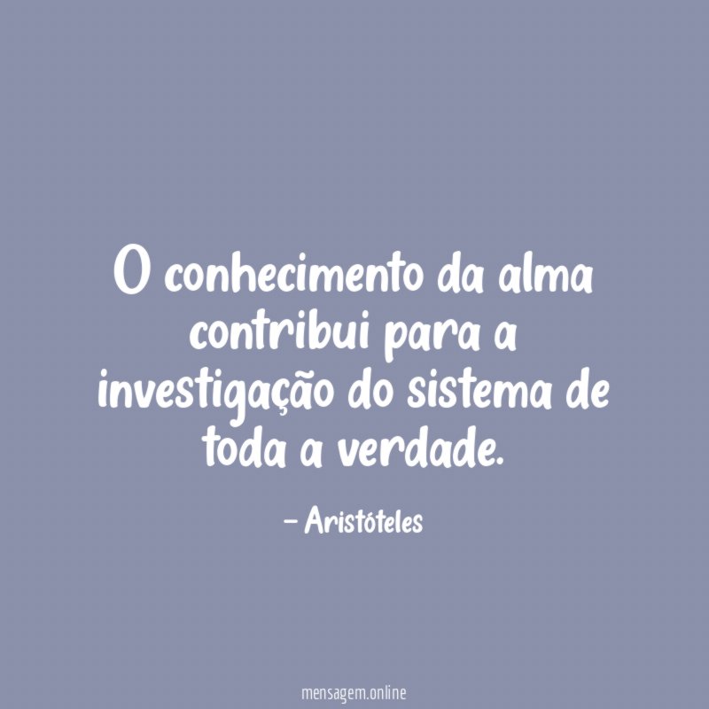 O conhecimento da alma contribui para a investigação