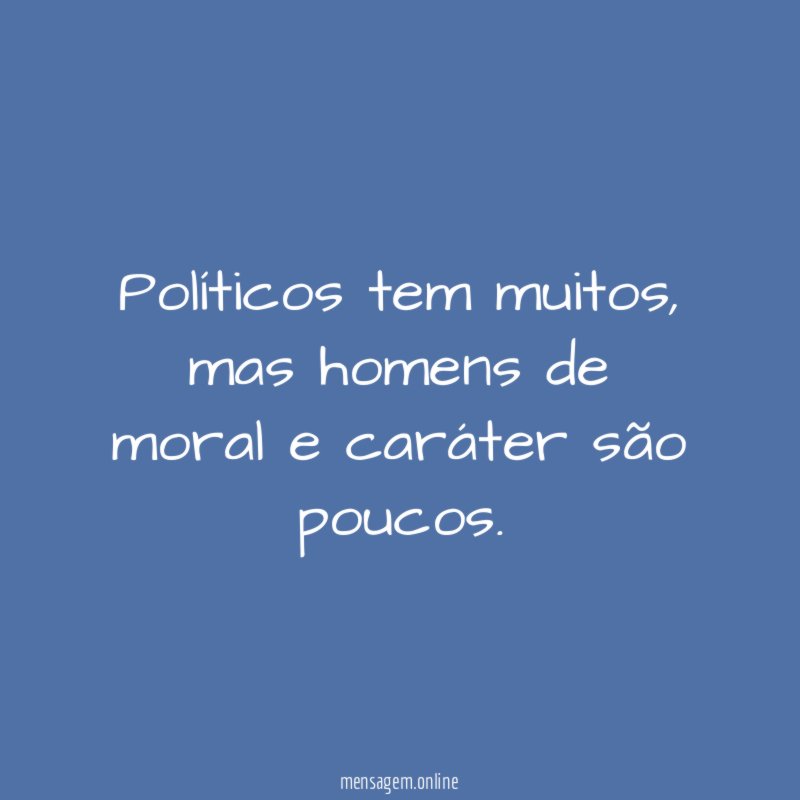 Políticos tem muitos