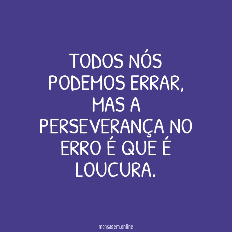 Todos nós podemos errar