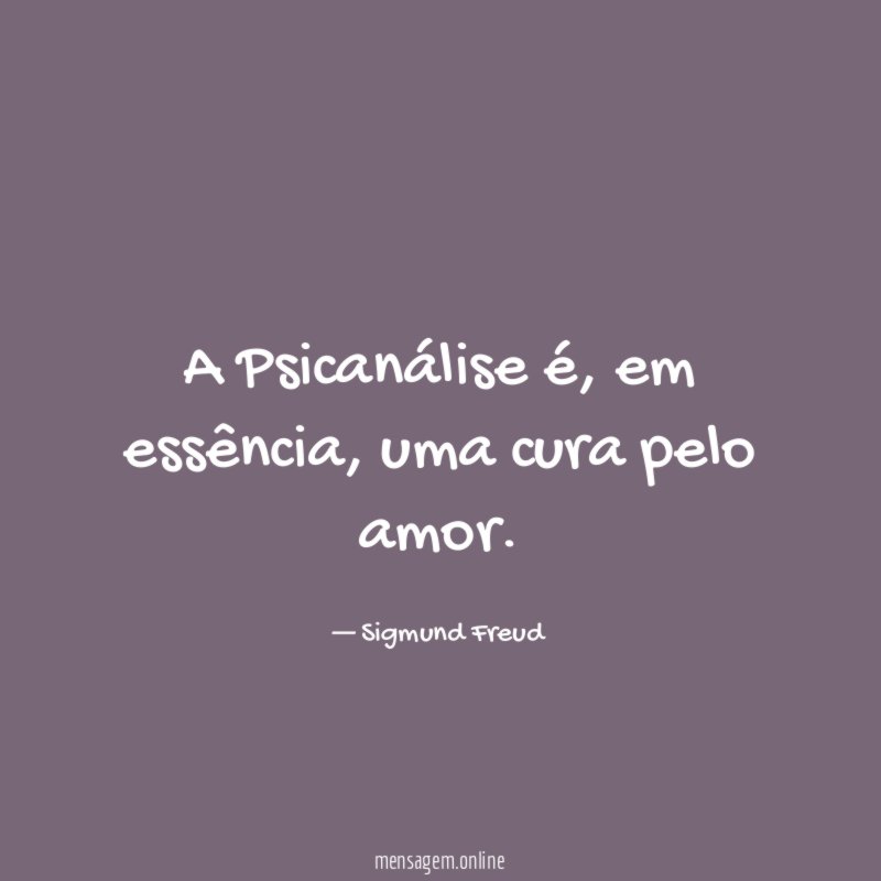 A Psicanálise é