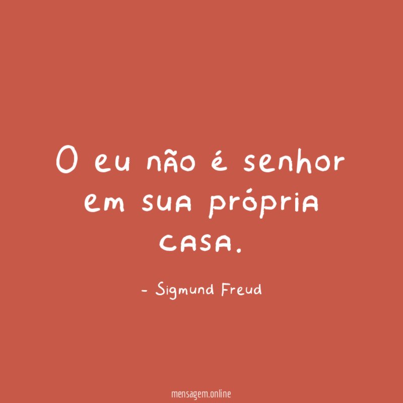 O eu não é senhor em sua própria casa