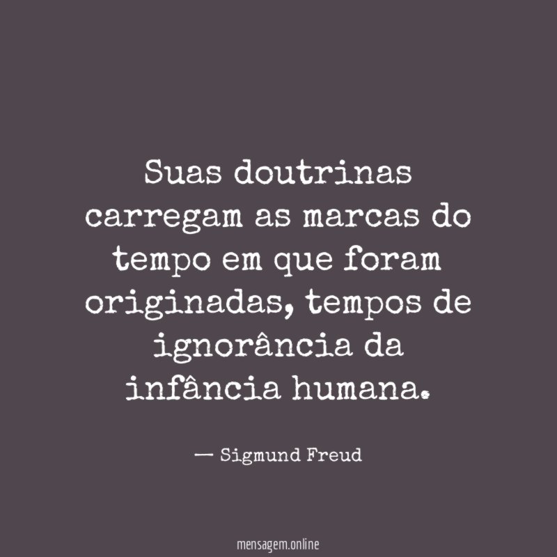 Suas doutrinas carregam as marcas do tempo em que foram originadas