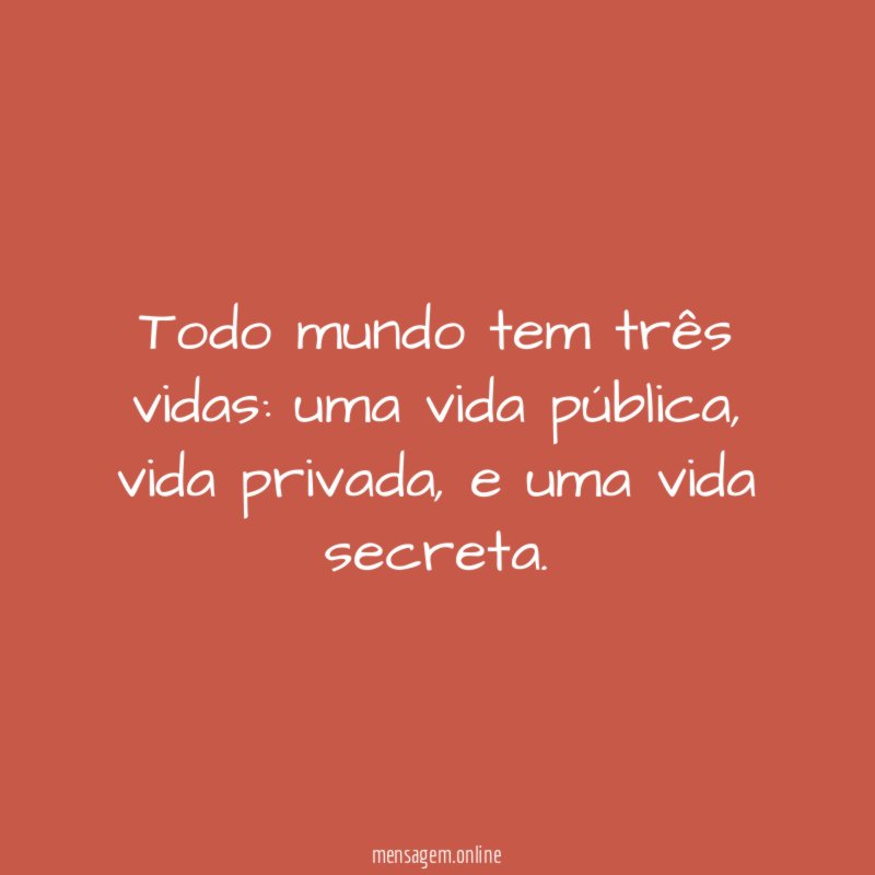Todo mundo tem três vidas
