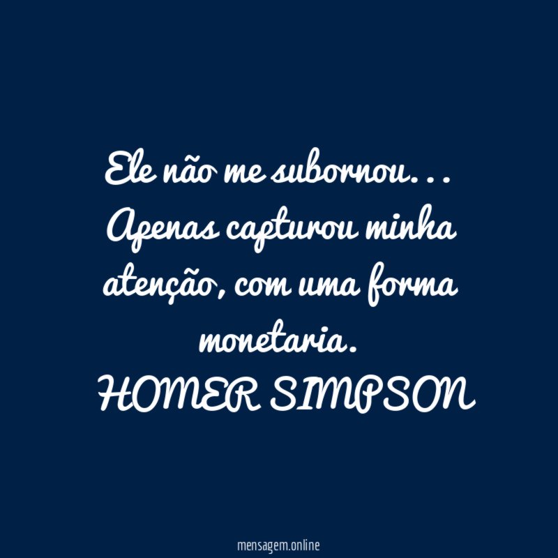 Ele não me subornou