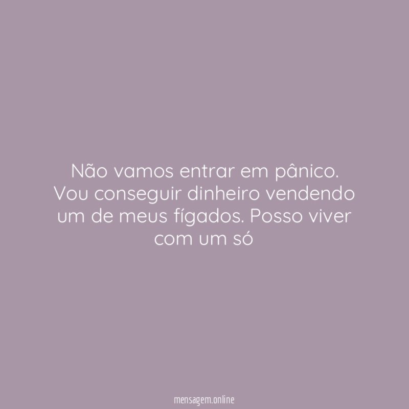 Não vamos entrar em pânico