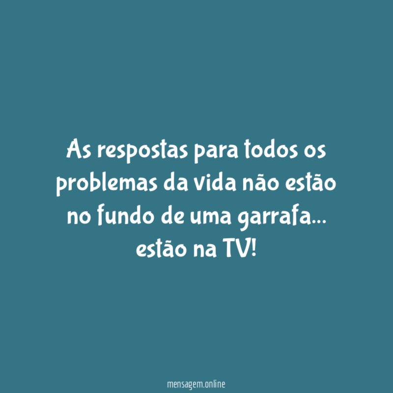 As respostas para todos os problemas da vida