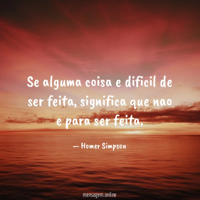 se alguma coisa e dificil de ser feita
