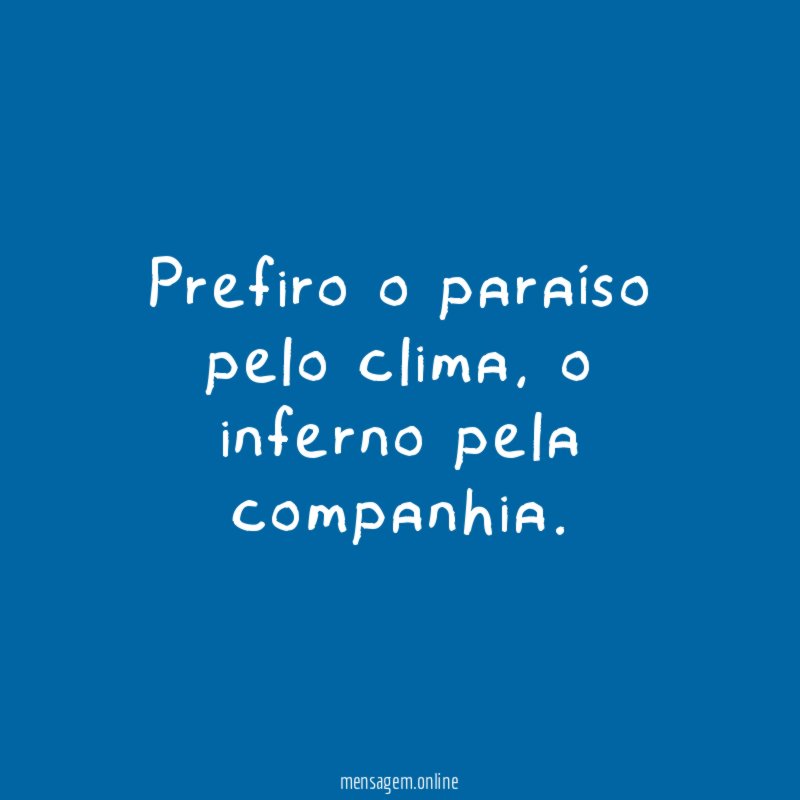 Prefiro o paraíso pelo clima