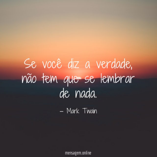 Se você diz a verdade