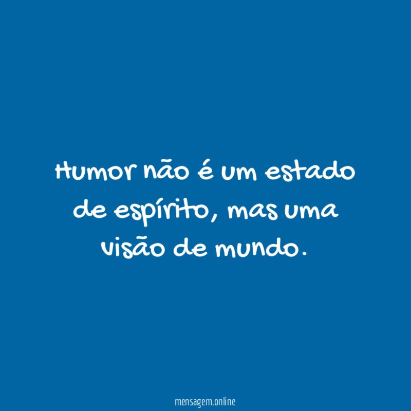 Humor não é um estado de espírito