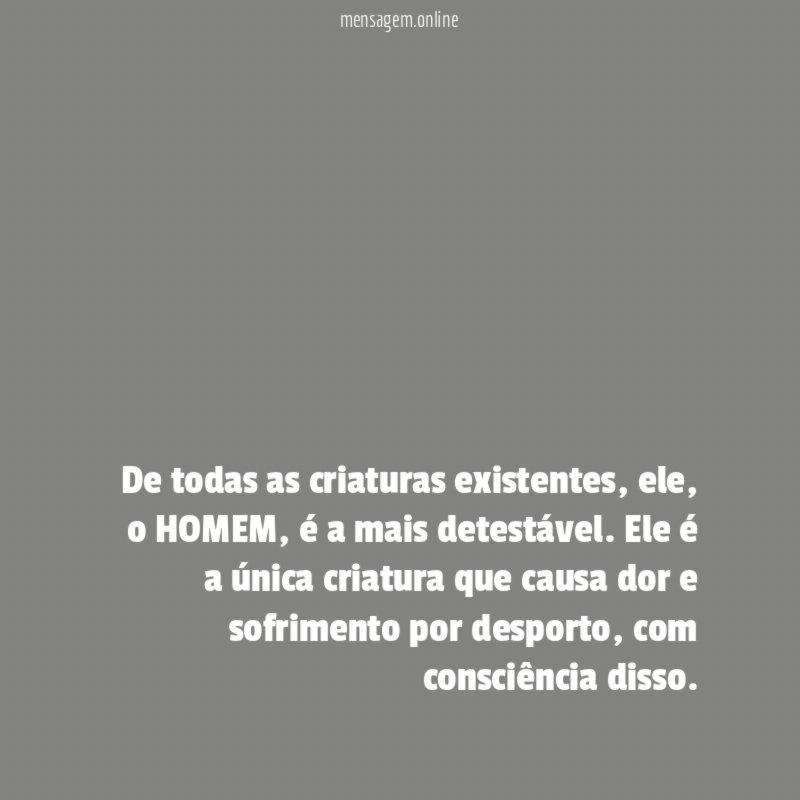 De todas as criaturas existentes