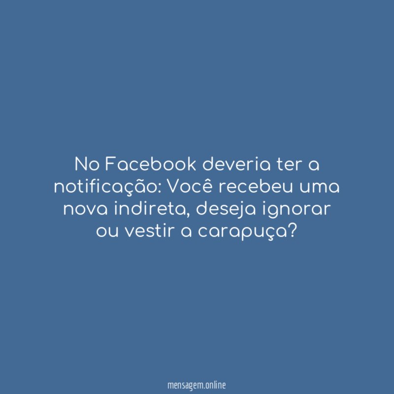 No Facebook deveria ter a notificação