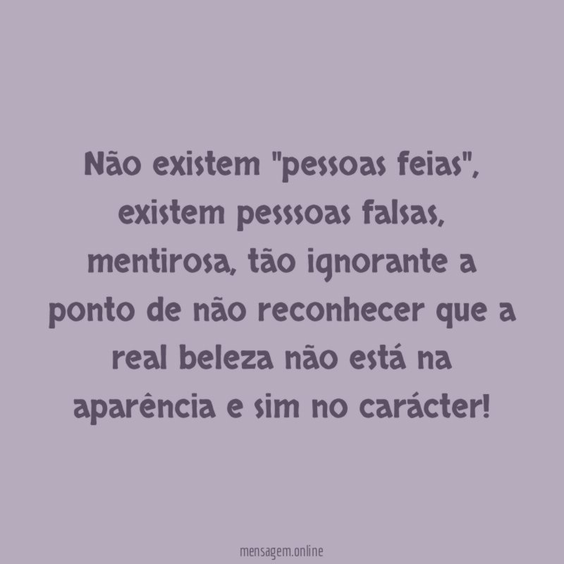 Não existem "pessoas feias"