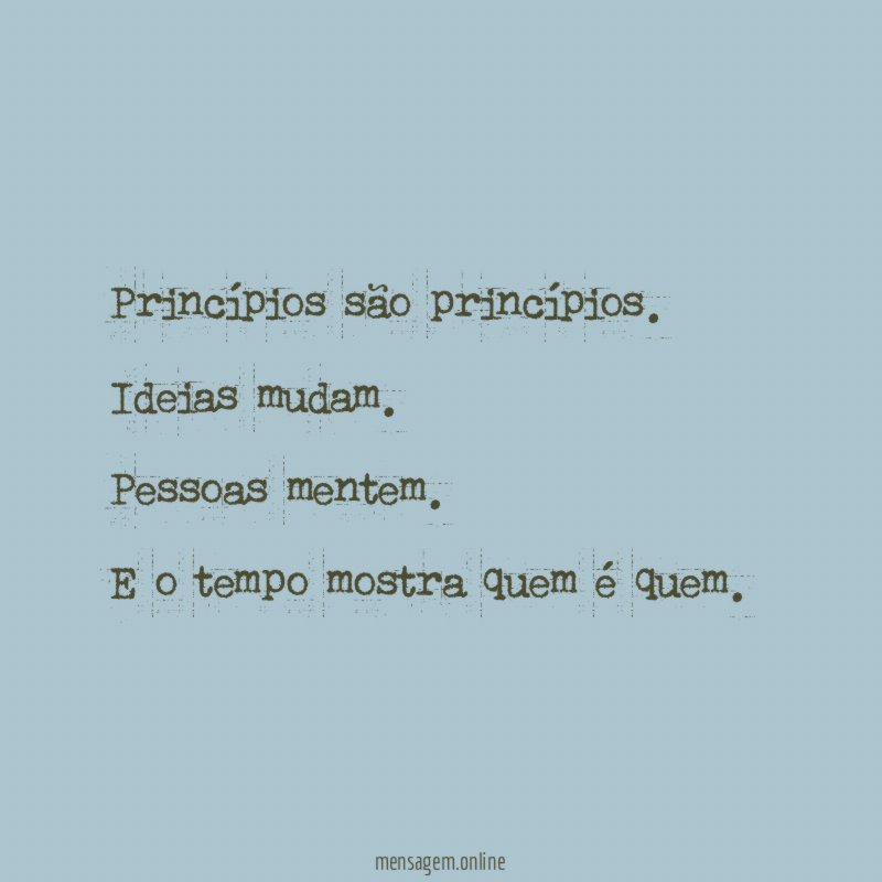 Princípios são princípios