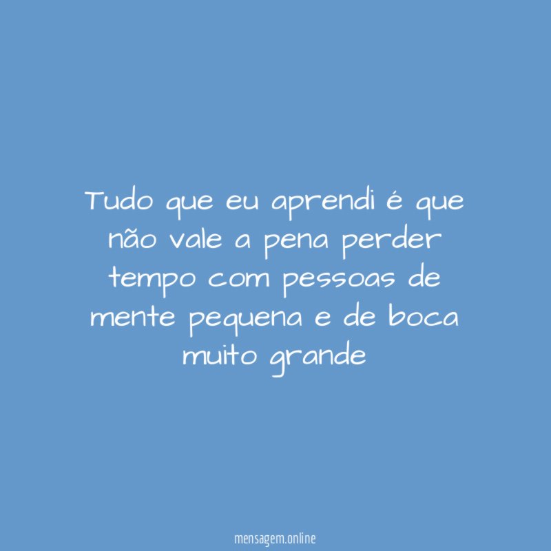 Tudo que eu aprendi é que não vale