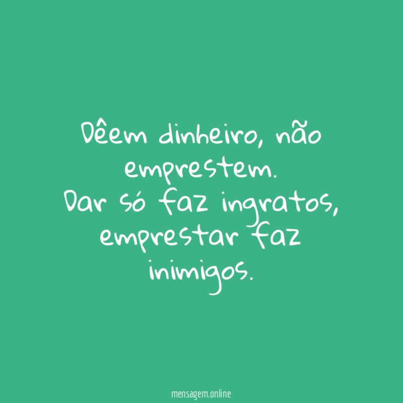 Dêem dinheiro