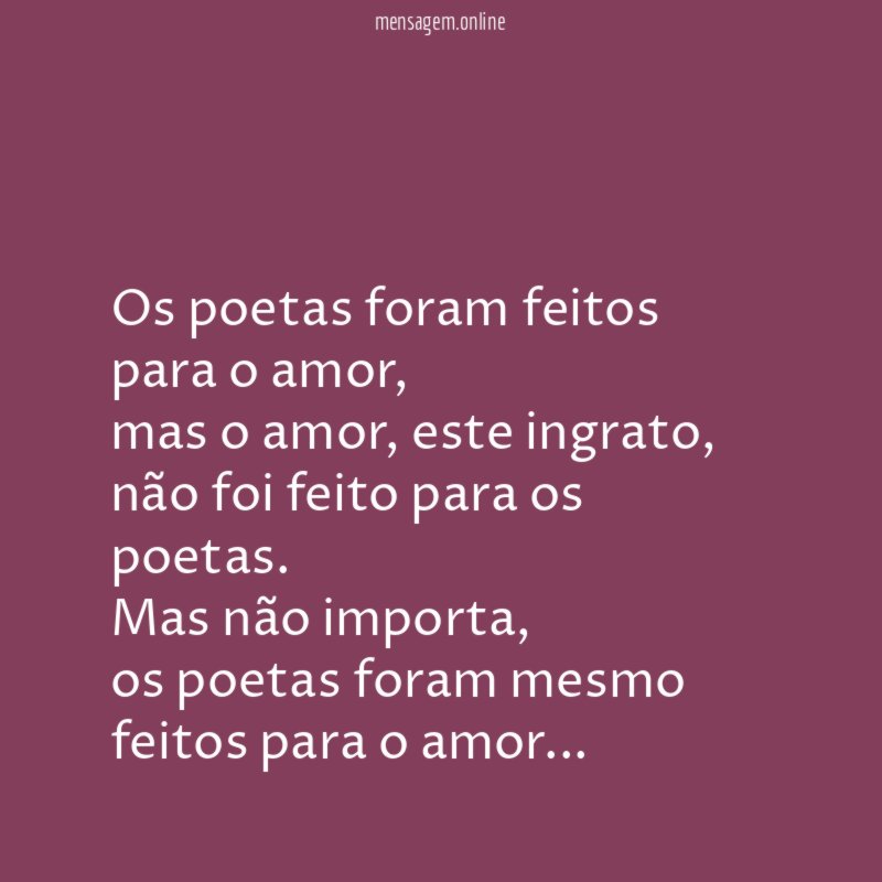 Os poetas foram feitos para o amor
