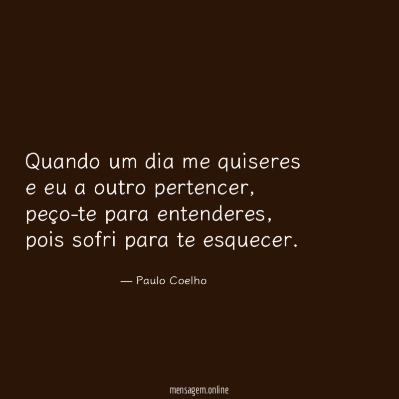 Quando um dia me quiseres e eu a outro pertencer