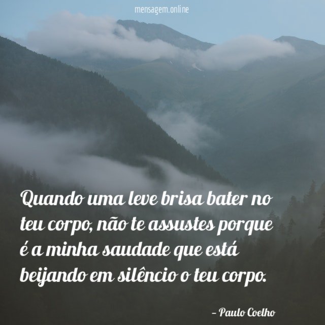 Quando uma leve brisa bater no teu corpo